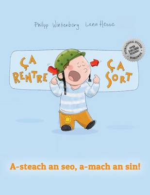 Book cover for Ca rentre, ca sort ! A-steach an seo, a-mach an sin!