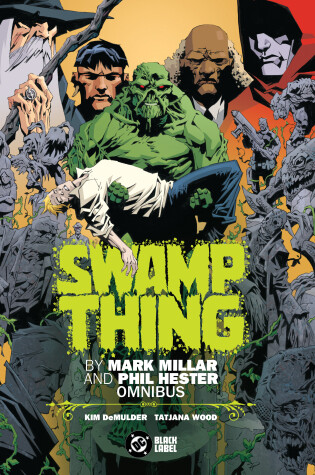 Cover of Swamp Thing by Mark Millar and Phil Hester Omnibus