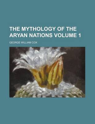 Book cover for The Mythology of the Aryan Nations Volume 1