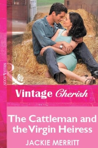 Cover of The Cattleman And The Virgin Heiress