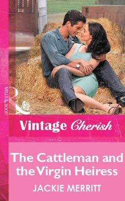 Book cover for The Cattleman And The Virgin Heiress