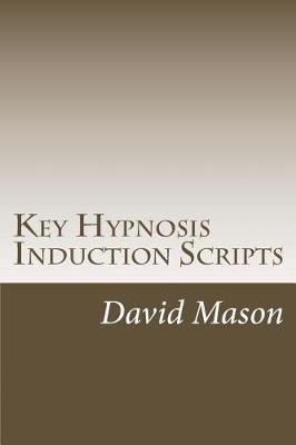 Book cover for Key Hypnosis Induction Scripts