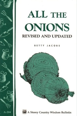 Cover of All the Onions: Storey's Country Wisdom Bulletin  A.204