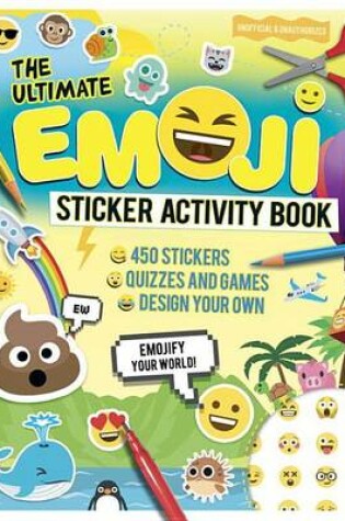 Cover of The Ultimate Emoji Sticker Activity Book