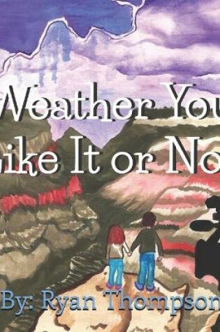 Cover of Weather You Like It or Not