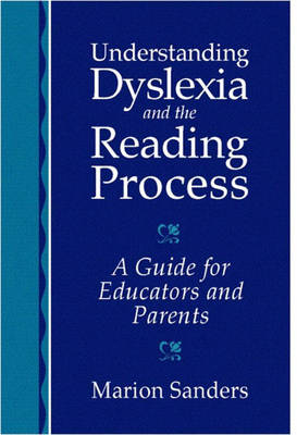 Book cover for Understanding Dyslexia and the Reading Process