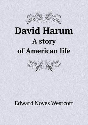 Book cover for David Harum a Story of American Life