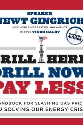 Cover of Drill Here, Drill Now, Pay Less