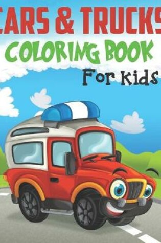 Cover of Cars and Trucks Coloring Book For Kids
