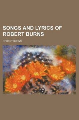 Cover of Songs and Lyrics of Robert Burns