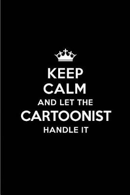 Book cover for Keep Calm and Let the Cartoonist Handle It