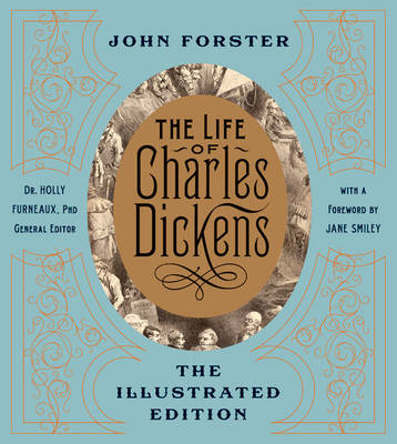 Book cover for The Life of Charles Dickens: The Illustrated Edition