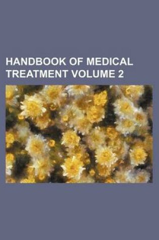 Cover of Handbook of Medical Treatment Volume 2