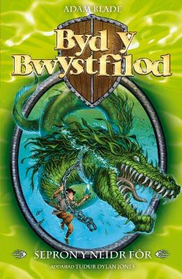 Book cover for Cyfres Byd y Bwystfilod: 2. Sepron, Y Neidr Fôr