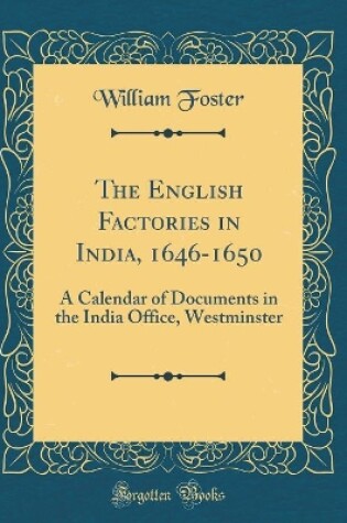 Cover of The English Factories in India, 1646-1650