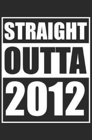 Cover of Straight Outta 2012