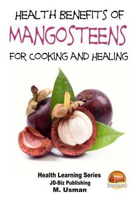 Book cover for Health Benefits of Mangosteens - For Cooking and Healing