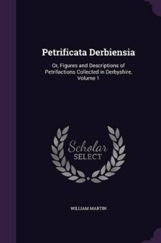 Cover of Petrificata Derbiensia