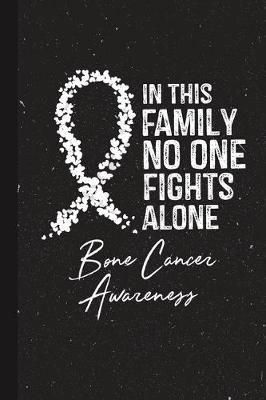 Book cover for In This Family No One Fights Alone Bone Cancer Awareness