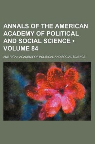 Cover of Annals of the American Academy of Political and Social Science (Volume 84)