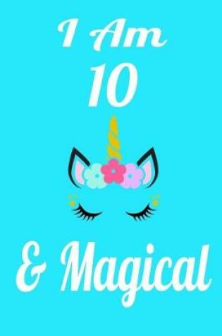 Cover of I Am 10 & Magical