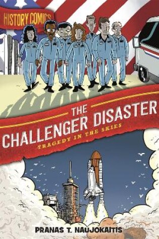 Cover of History Comics: The Challenger Disaster