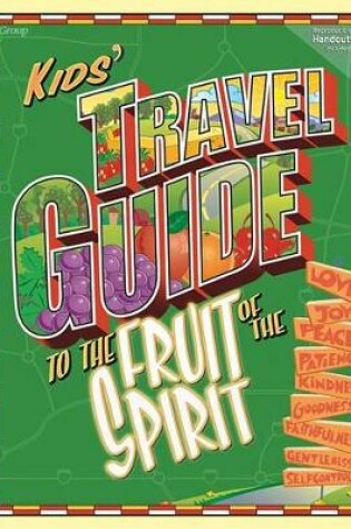 Cover of The Kids Travel Guide to the Fruit of the Spirit