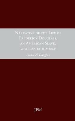 Book cover for Narrative of the Life of Frederick Douglass, an American Slave Written by Himslef