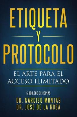 Book cover for Etiqueta Y Protocolo El Arte Para El Acceso Ilimitado