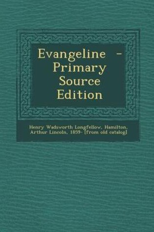 Cover of Evangeline - Primary Source Edition