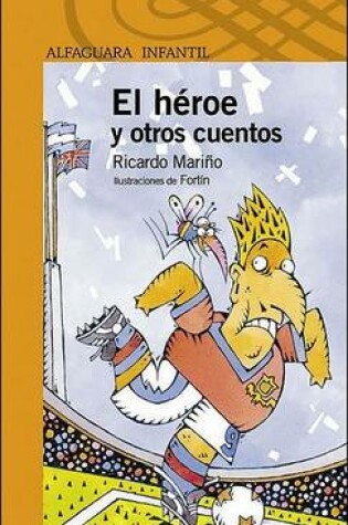 Cover of El Heroe y Otros Cuentos