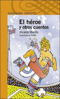 Book cover for El Heroe y Otros Cuentos