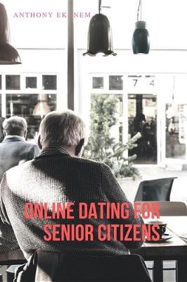 Book cover for Online Dating for Senior Citizens