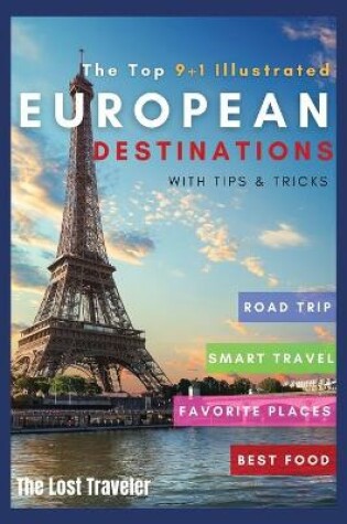 Cover of The Top 9+1 Illustrated European Destinations [with Tips&Tricks]