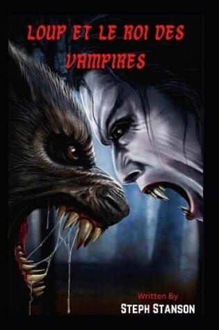 Cover of Loup et le roi des vampires