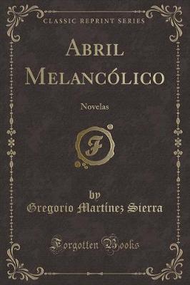 Book cover for Abril Melancólico