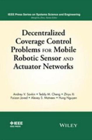 Cover of Decentralized Coverage Control Problems For Mobile Robotic Sensor and Actuator Networks