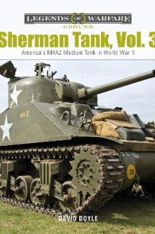 Cover of Sherman Tank, Vol. 3: America's M4A2 Medium Tank in World War II