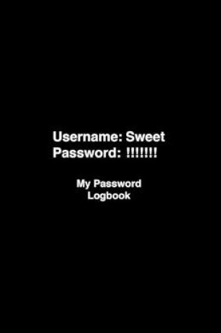 Cover of Personal Password Logbook Sweet My Password