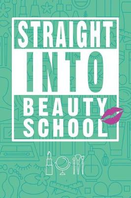 Book cover for Straight Into Beauty School