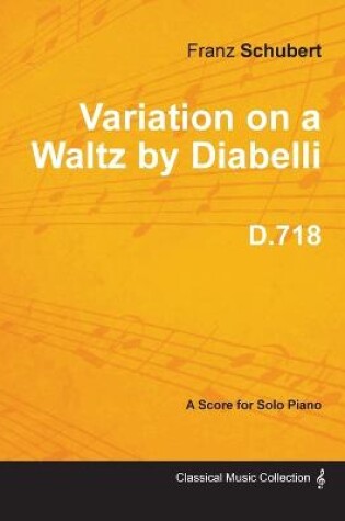 Cover of Variation on a Waltz by Diabelli D.718 - For Solo Piano