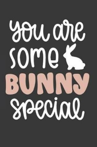 Cover of You Are Some Bunny Special