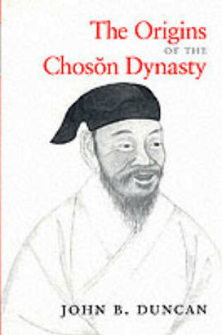 Cover of The Origins of the Choson Dynasty