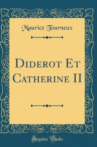 Cover of Diderot Et Catherine II (Classic Reprint)