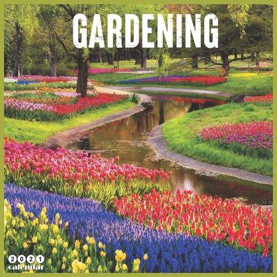 Book cover for Gardening 2021 Calendar