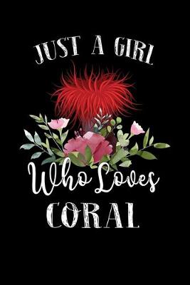 Book cover for Just a Girl Who Loves Coral