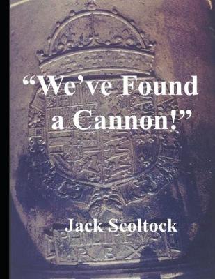 Book cover for "We've Found a Cannon!"