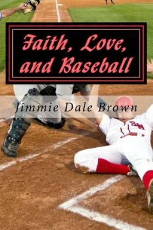 Cover of Faith, Love, and Baseball