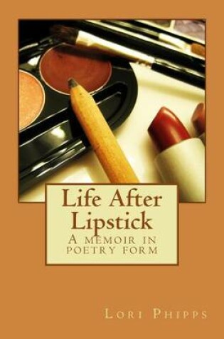 Cover of Life After Lipstick