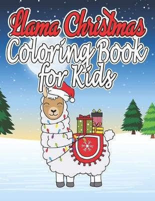 Book cover for Llama Christmas Coloring Book For Kids